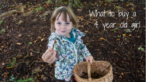 What to buy a 4 year old girl - blog post header