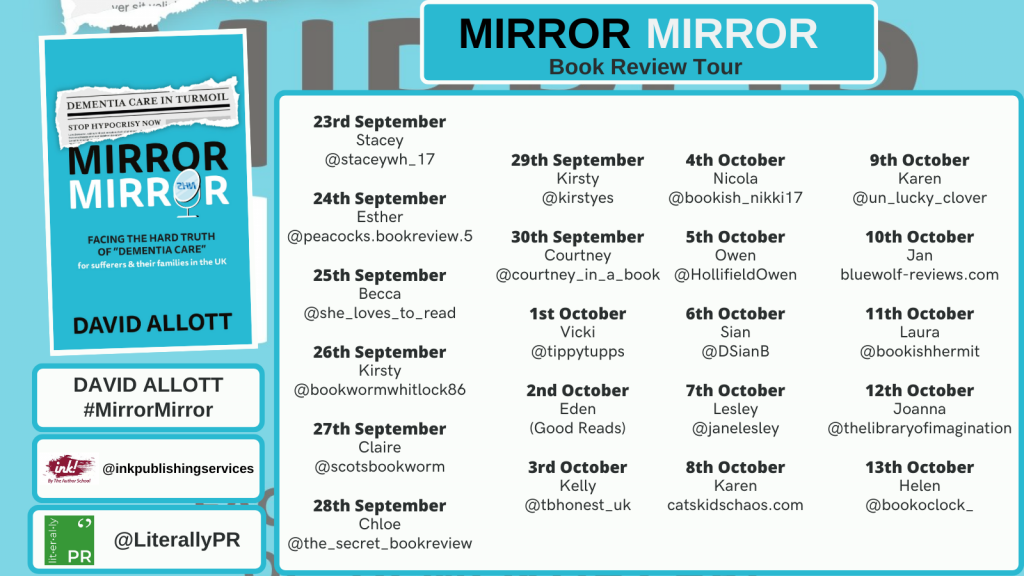 The Mirror Mirror: Facing the hard truth of “dementia care” for sufferers & their families in the UK book tour.